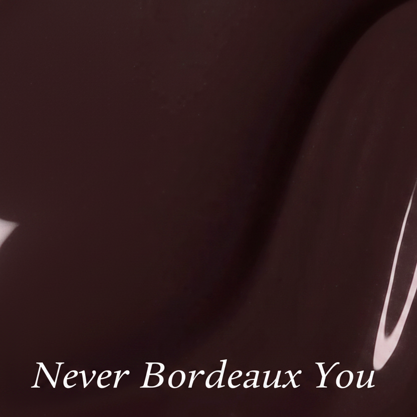 Never Bordeaux You 